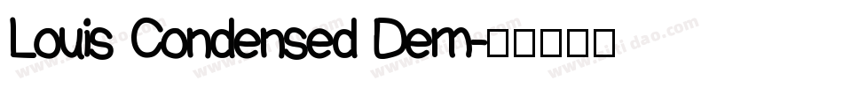 Louis Condensed Dem字体转换